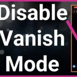 Vanish Mode