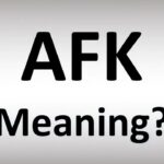 AFK Mean