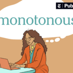 Monotonous